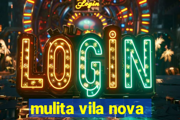 mulita vila nova